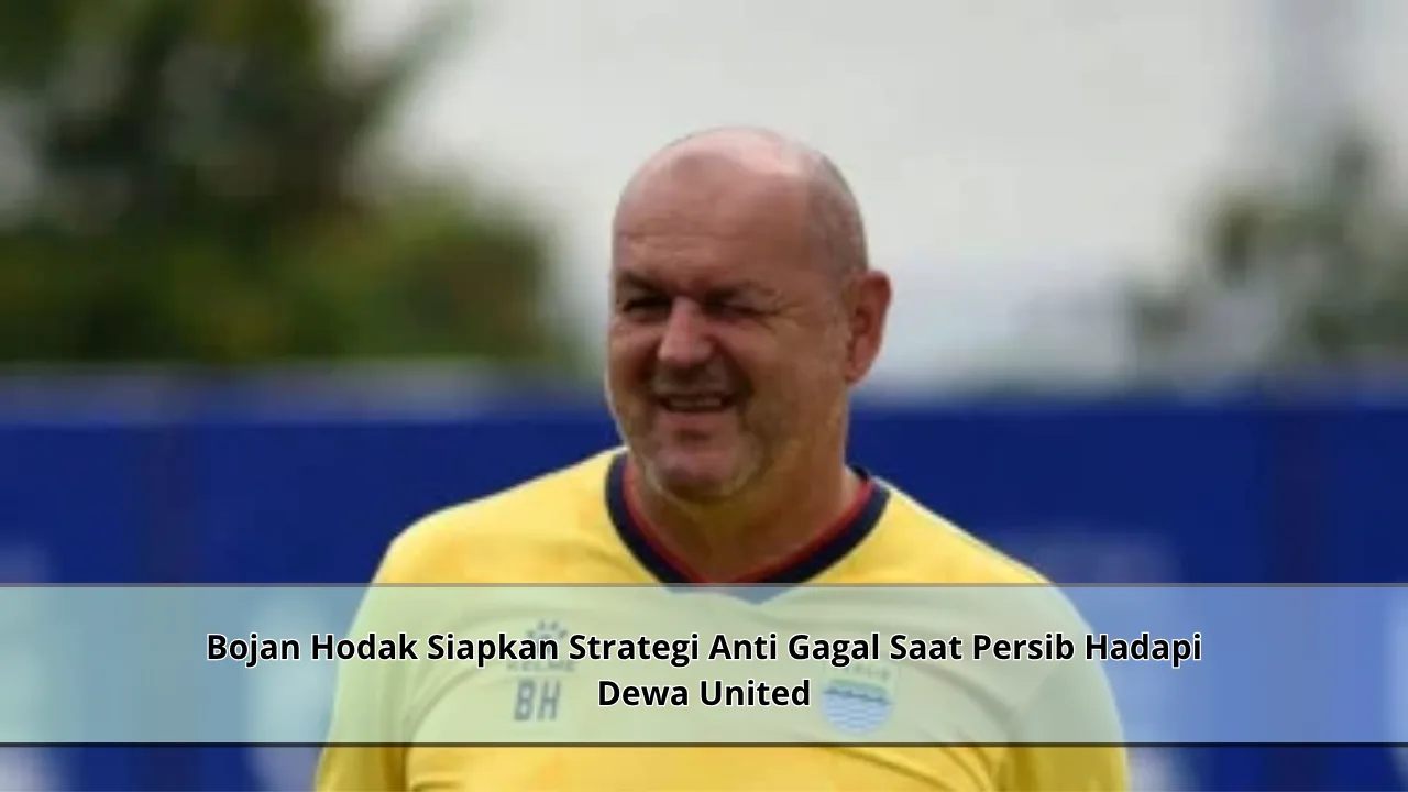 Bojan Hodak Siapkan Strategi Anti Gagal Saat Persib Hadapi Dewa United