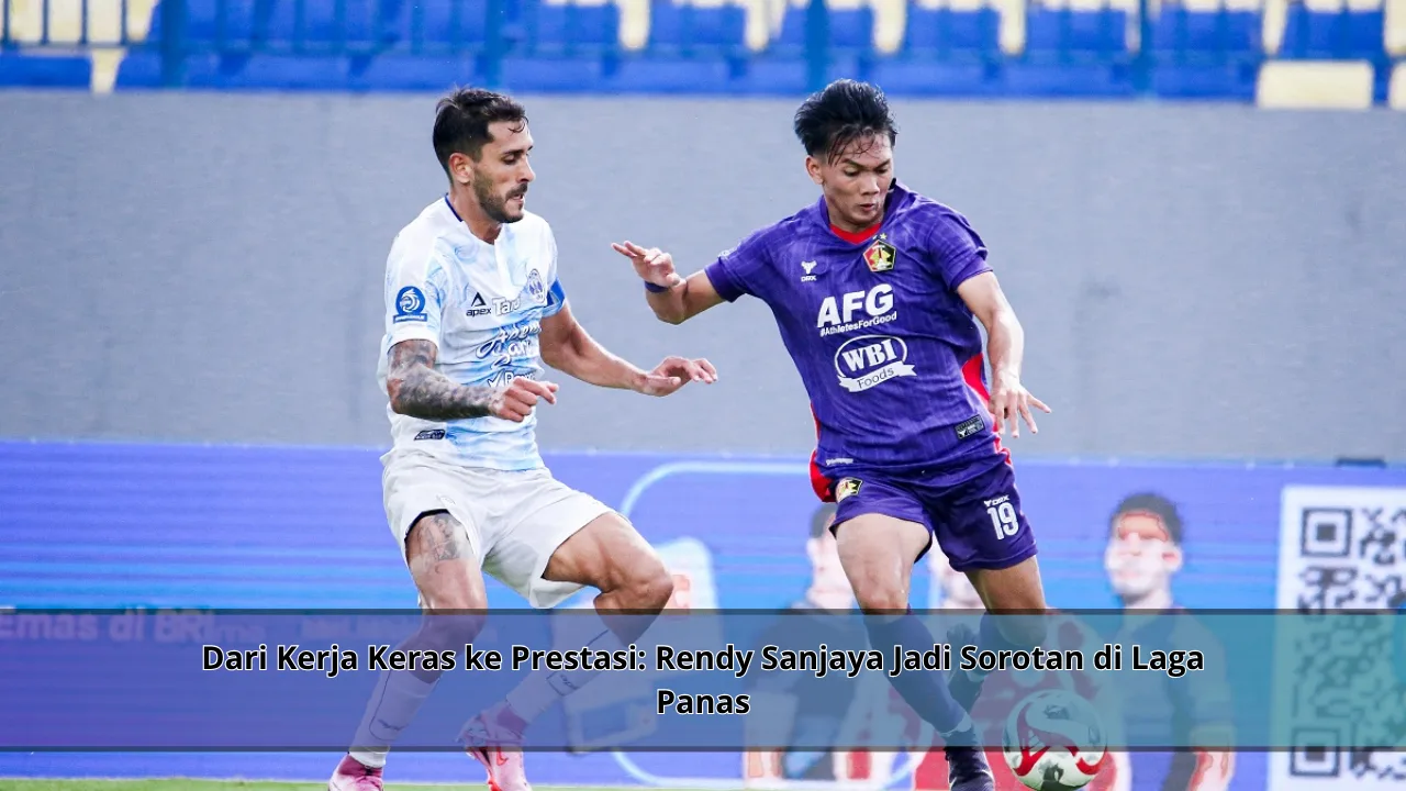 Dari Kerja Keras ke Prestasi: Rendy Sanjaya Jadi Sorotan di Laga Panas