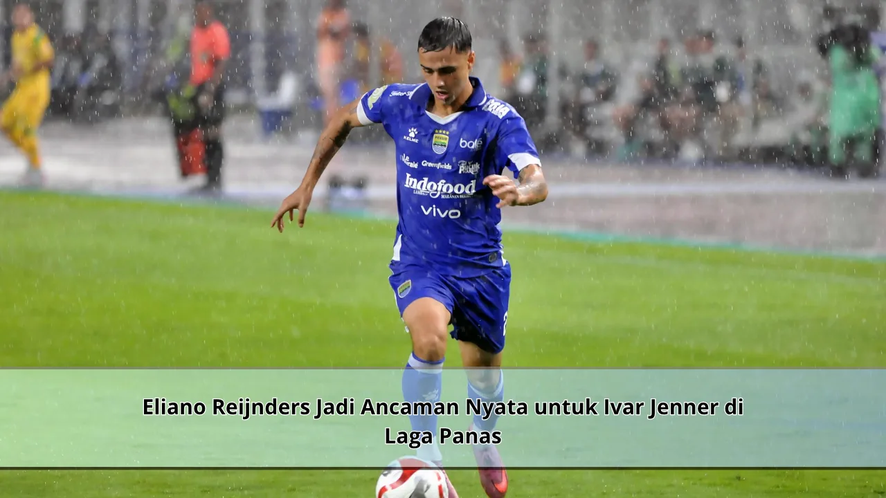 Eliano Reijnders Jadi Ancaman Nyata untuk Ivar Jenner di Laga Panas