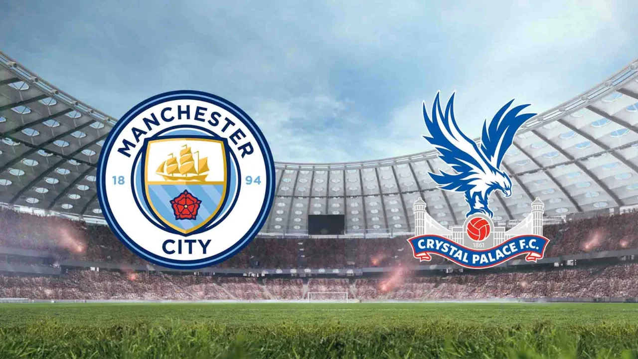 Prediksi Bola Manchester City F.C vs Crystal Palace F.C: Statistik Head to Head dan Peluang Menang