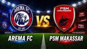 Prediksi Skor Arema FC vs PSM Makassar Hari Ini Berdasarkan Performa Terakhir Tim