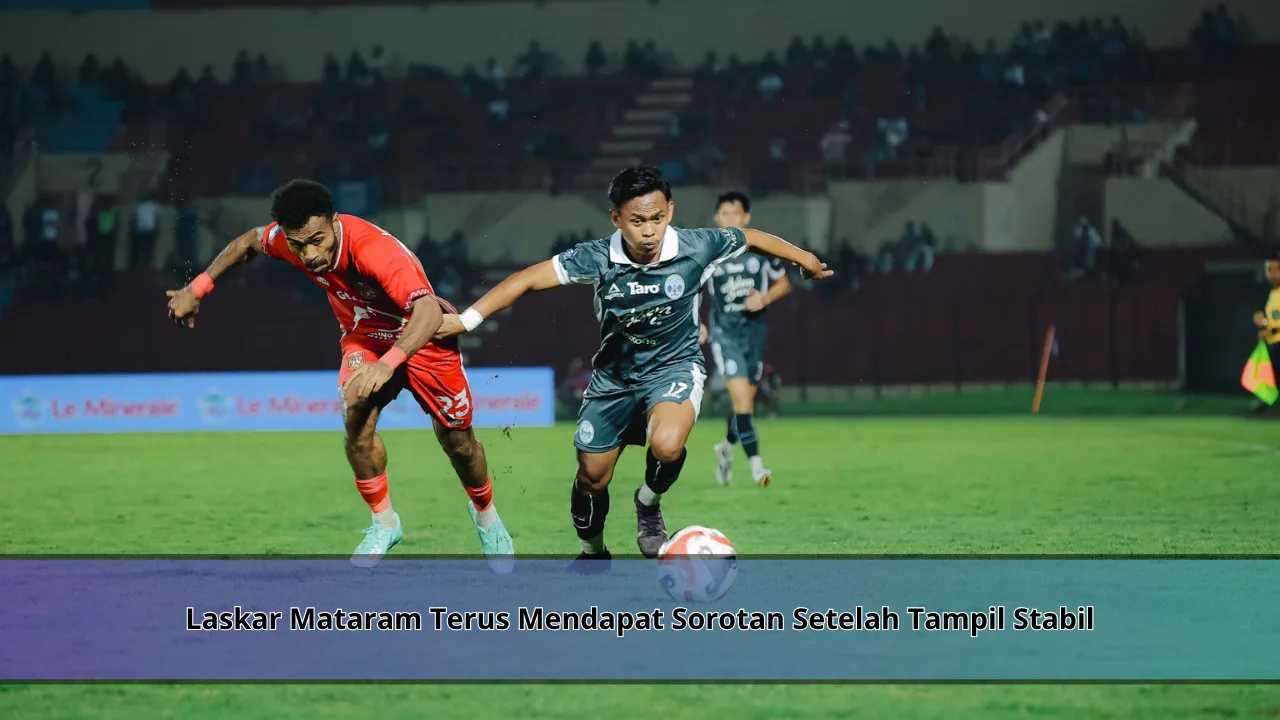Laskar Mataram Terus Mendapat Sorotan Setelah Tampil Stabil