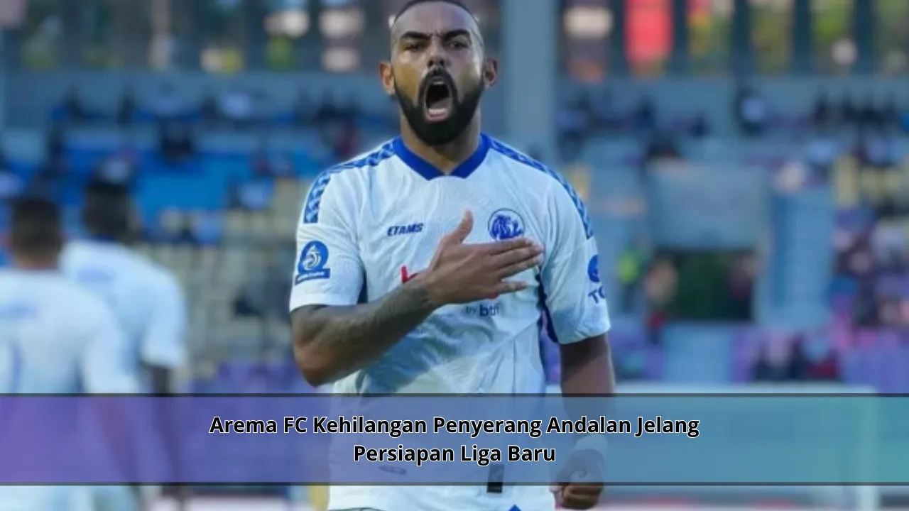 Arema FC Kehilangan Penyerang Andalan Jelang Persiapan Liga Baru