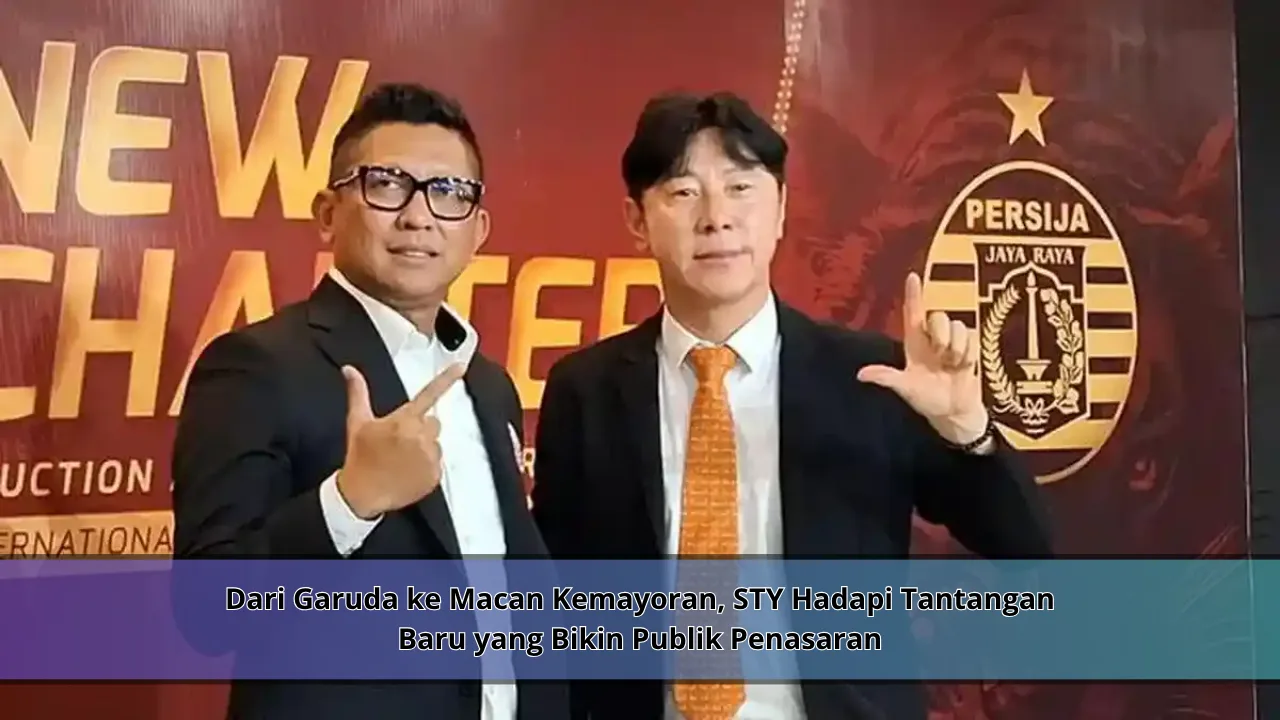 Dari Garuda ke Macan Kemayoran, STY Hadapi Tantangan Baru yang Bikin Publik Penasaran