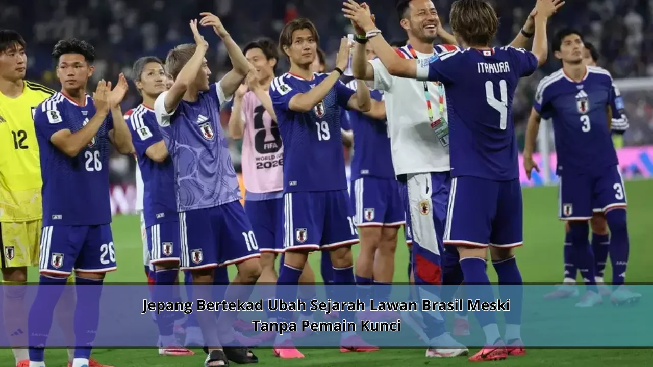 Jepang Bertekad Ubah Sejarah Lawan Brasil Meski Tanpa Pemain Kunci