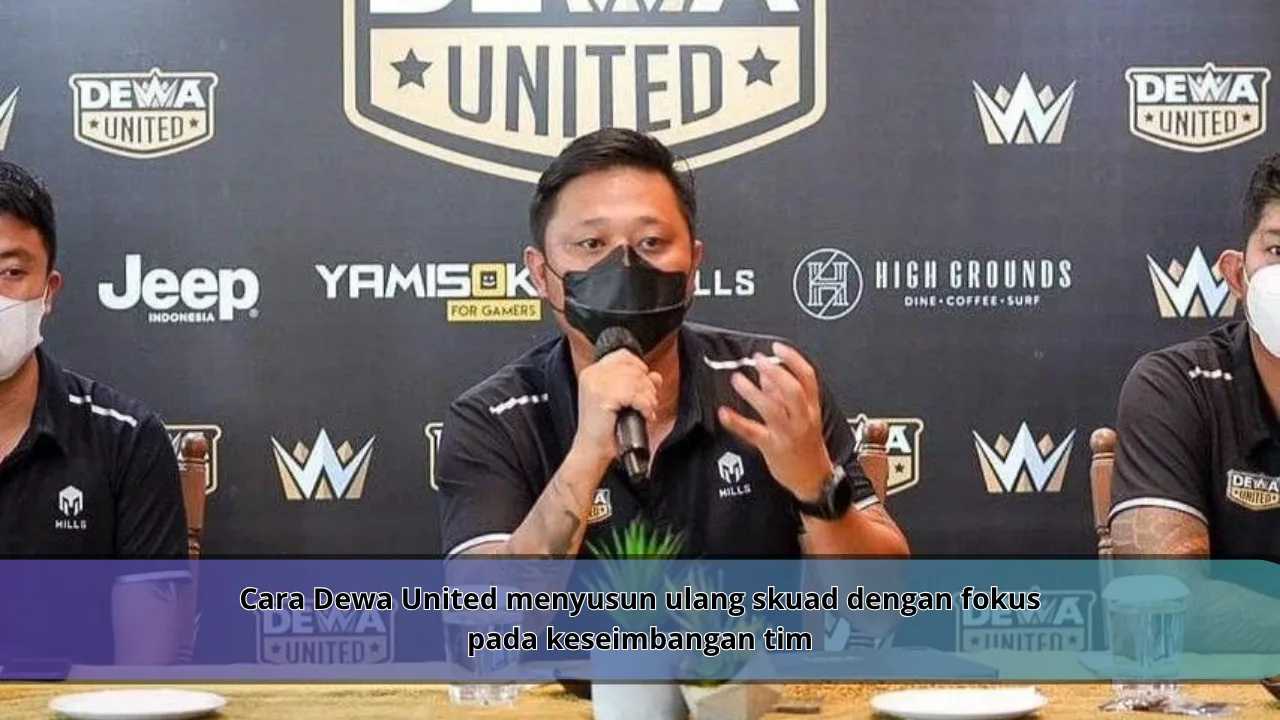 Cara Dewa United menyusun ulang skuad dengan fokus pada keseimbangan tim
