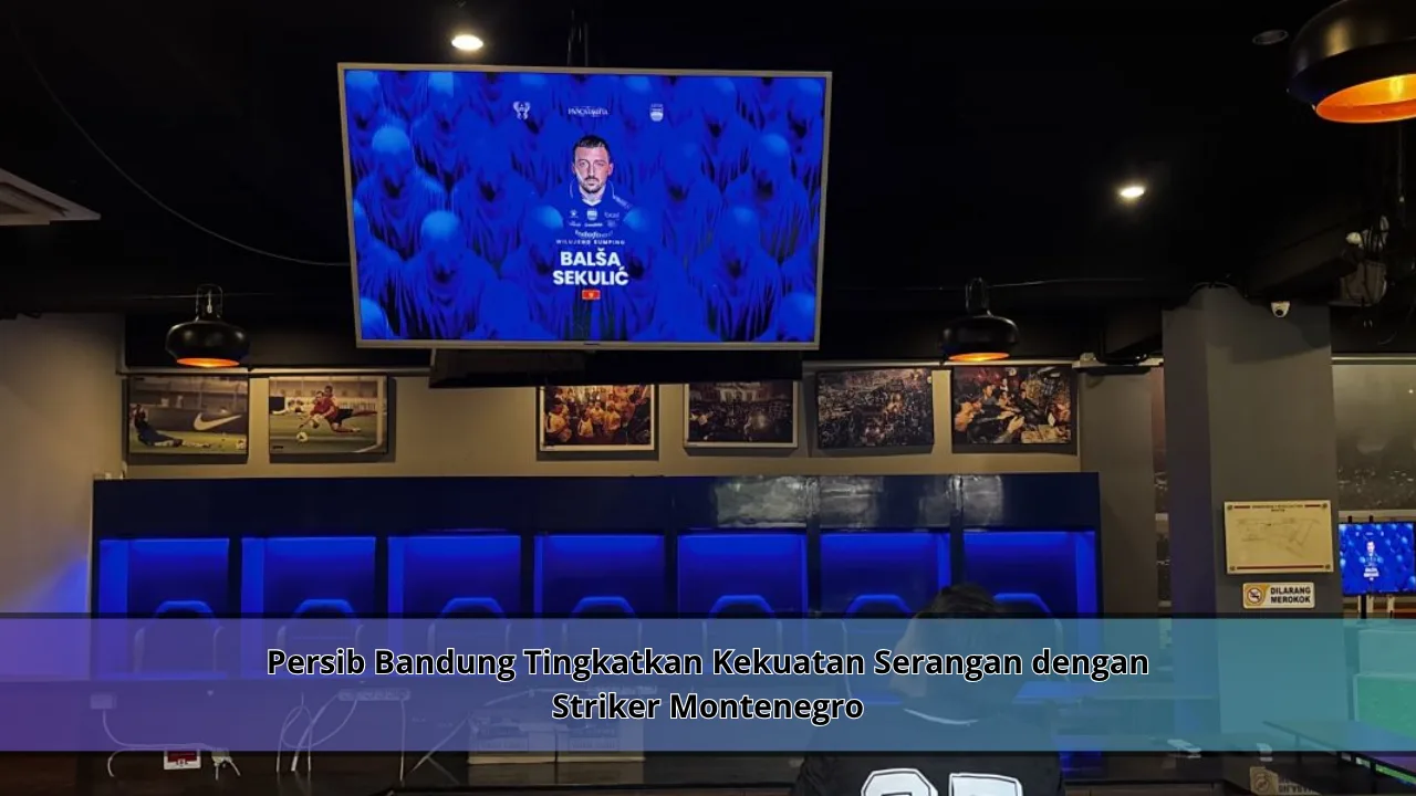 Persib Bandung Tingkatkan Kekuatan Serangan dengan Striker Montenegro
