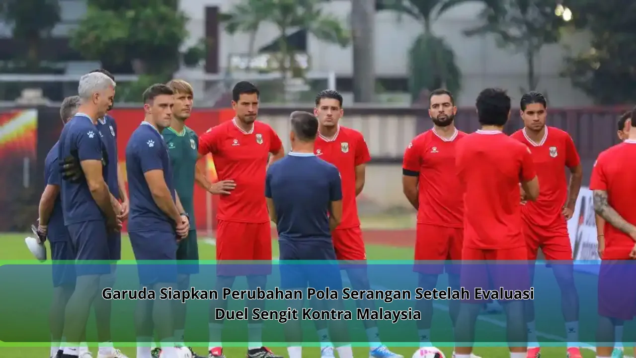 Garuda Siapkan Perubahan Pola Serangan Setelah Evaluasi Duel Sengit Kontra Malaysia