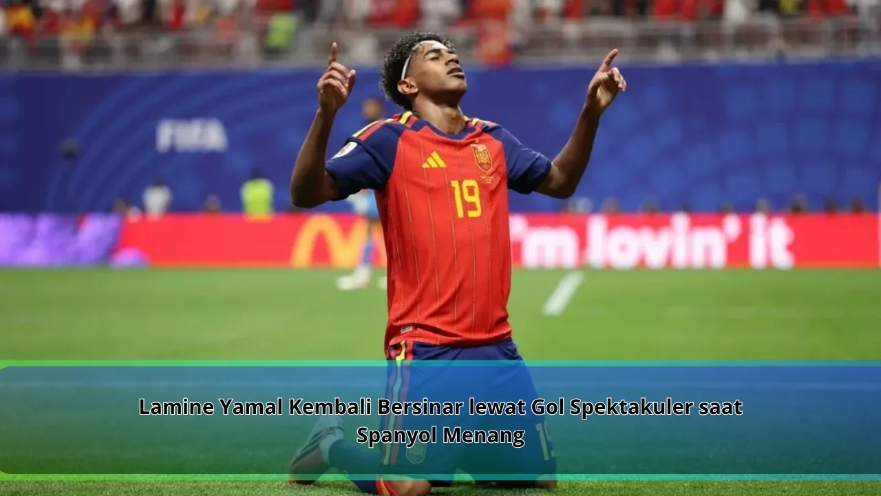 Lamine Yamal Kembali Bersinar lewat Gol Spektakuler saat Spanyol Menang