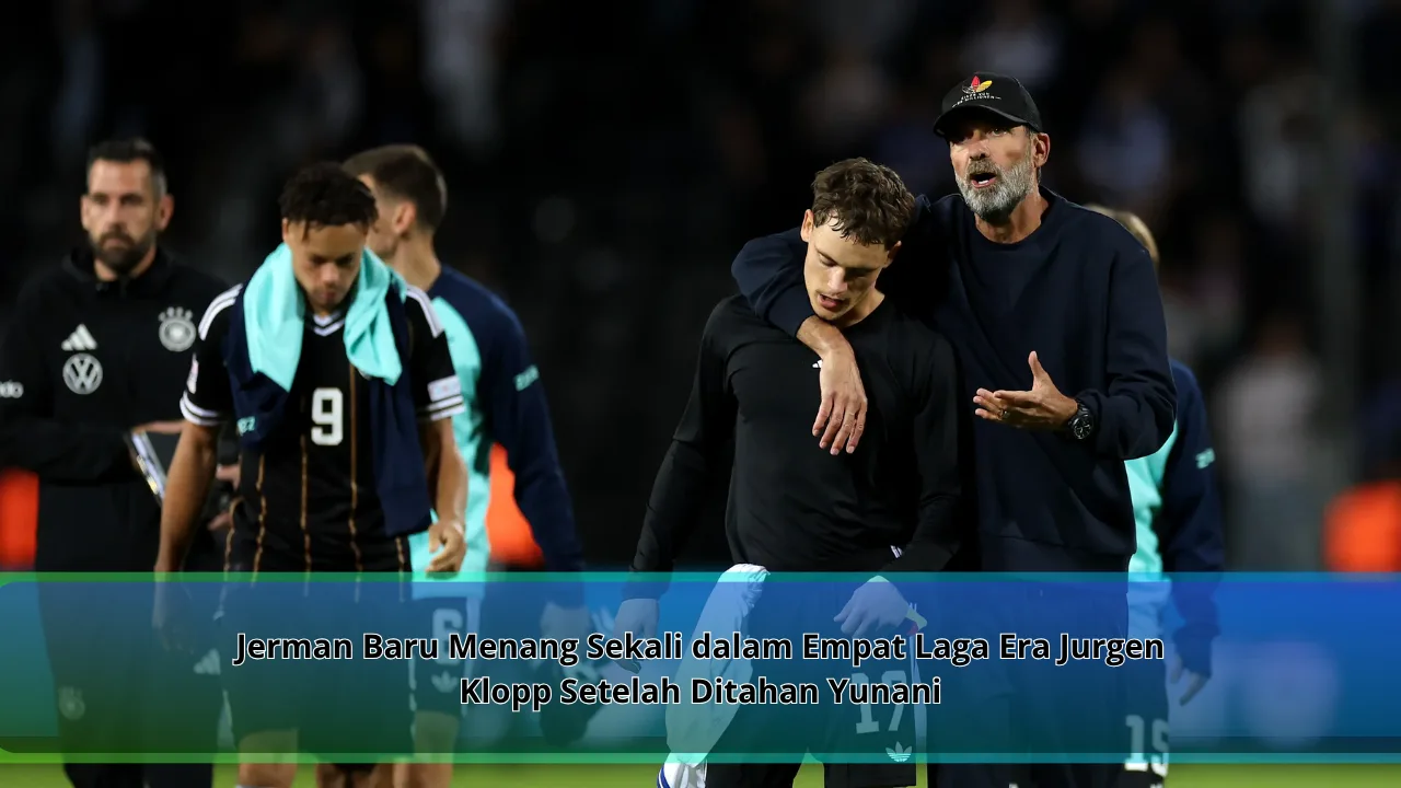 Jerman Baru Menang Sekali dalam Empat Laga Era Jurgen Klopp Setelah Ditahan Yunani