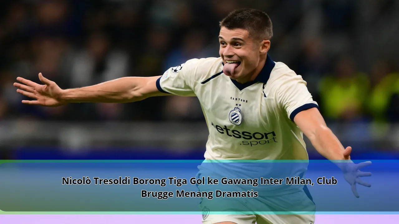 Nicolò Tresoldi Borong Tiga Gol ke Gawang Inter Milan, Club Brugge Menang Dramatis